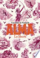 Couverture de Alma (Tome 3) - La liberté par Timothée de Fombelle