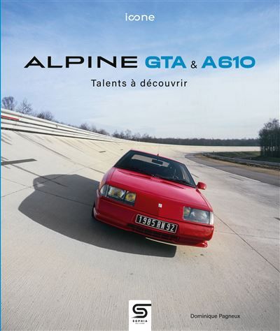 Alpine GTA & A610 Talents à découvrir