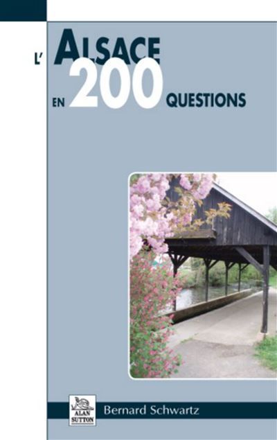 Alsace en 200 questions (L')