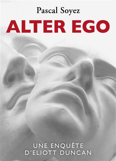 Alter ego Une enquête d'Eliott Duncan