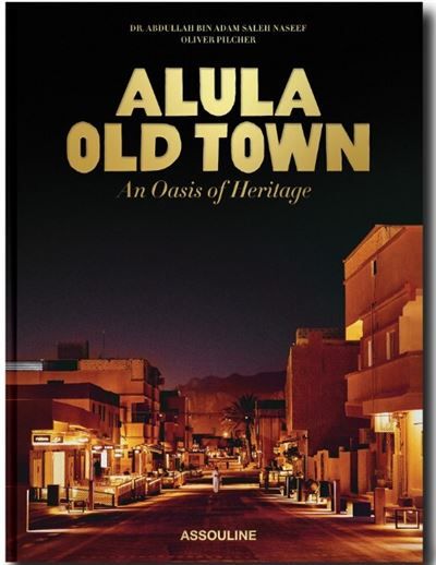 AlUla Old Town An Oasis of Heritage