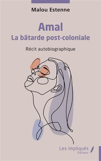 Amal La bâtarde post-coloniale