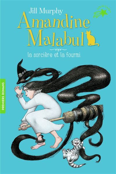 Amandine Malabul, la sorcière et la fourmi Tome 5