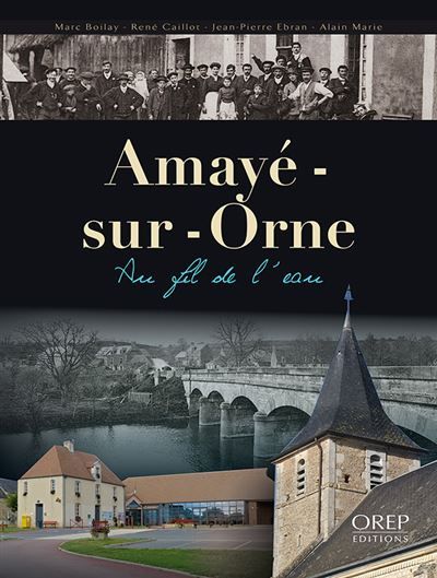 AMAYÉ-SUR-ORNE - Au fil de l'eau