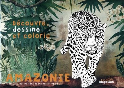 Amazonie Cahier de coloriage