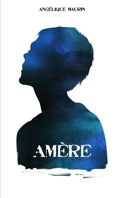 Amère - Angélique Maurin - Books On Demand