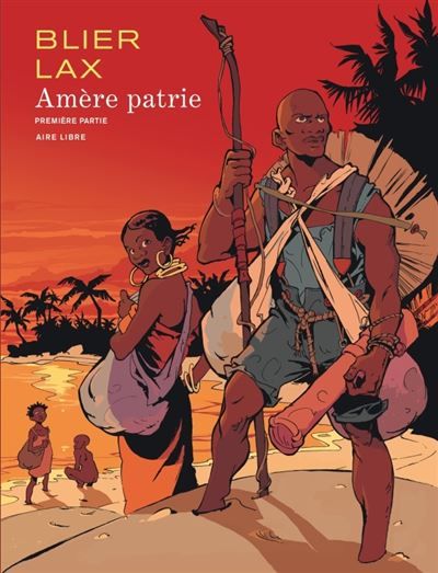 Amère patrie - Tome 1 - Amère patrie - première partie