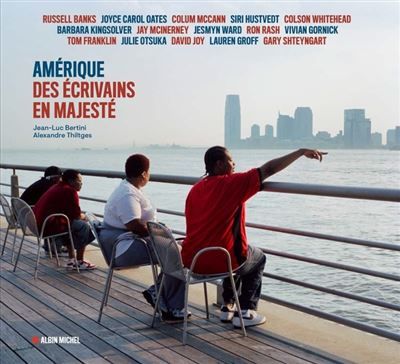 Amérique - Des écrivains en majesté - Jean-Luc Bertini