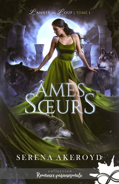 Âmes soeurs L'année du loup, T1