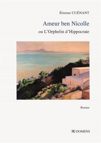 Ameur ben nicolle L'orphelin d'Hippocrate
