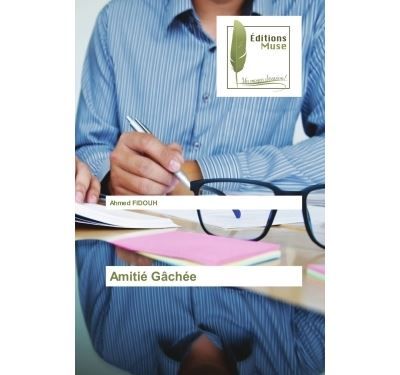 Amitié Gâchée