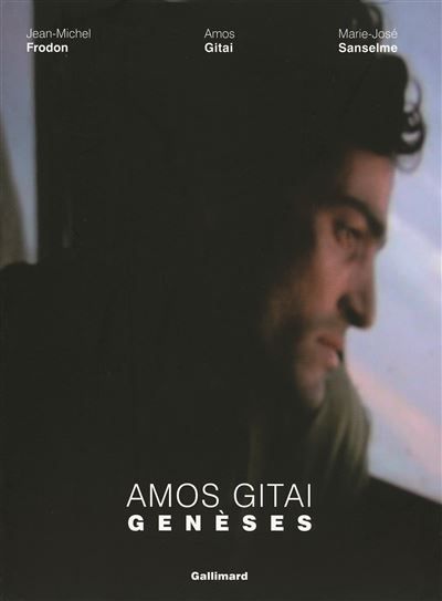 Amos Gitai. Genèses