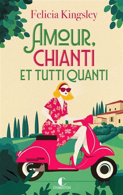 Amour, chianti et tutti quanti - Lily Guillard