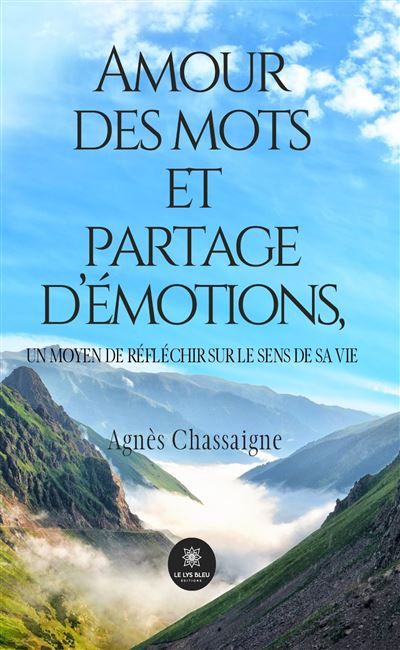 Amour des mots et partage d'émotions, un moyen de réfléchir sur le sens de sa vie