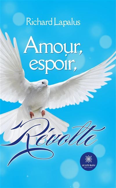 Amour, espoir, révolte