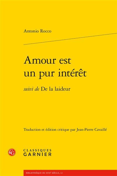 Amour est un pur intérêt Suivi de De la laideur