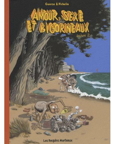 Amour, sexe et bigorneaux 2 Tome 2