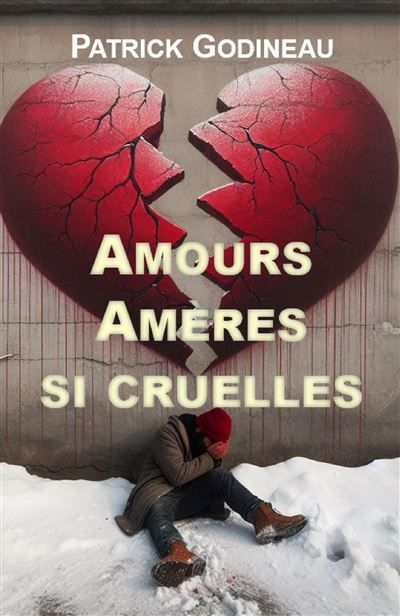 Amours amères si cruelles