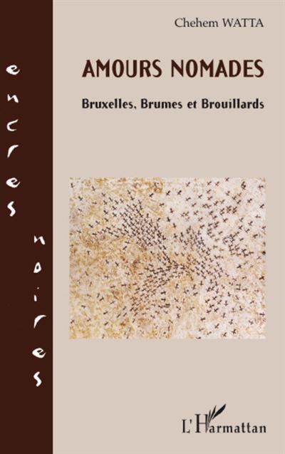 Amours nomades Bruxelles, brumes et brouillard