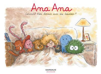 Ana Ana - Tome 21 - Comment bien dormir avec six doudous ? - Alexis Dormal