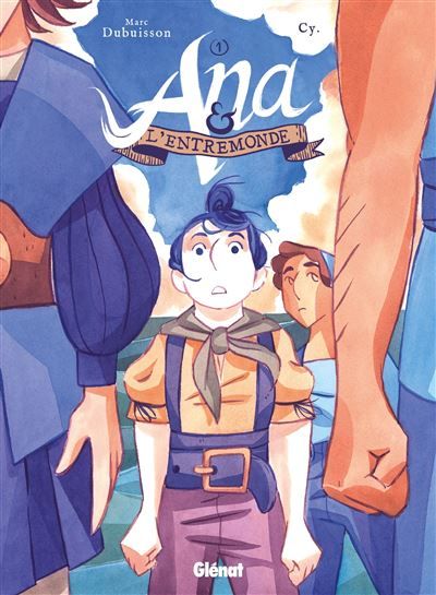 Ana et l'Entremonde - Tome 01 Par l'ouest, vers les Indes