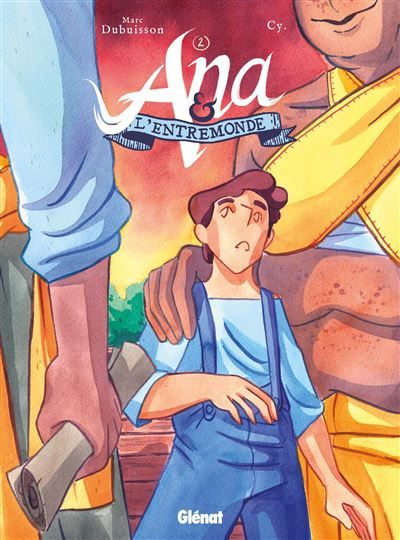 Ana et l'Entremonde - Tome 02 Les Naufragés