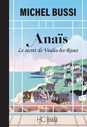 Anaïs Le secret de Veules-les-Roses