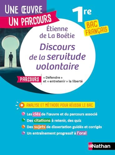 Analyse et étude de l'oeuvre - Discours de la servitude volontaire, La Boétie -Réussir son BAC Français 1re 2026 - Parcours associé « Défendre » et « ... « Défendre » et « entretenir » la liberté.