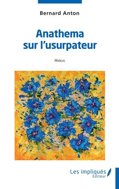 Anathema sur l'usurpateur Haïkus