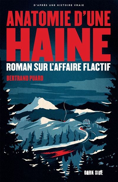 Anatomie d'une haine Roman sur l'affaire flactif