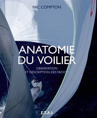 Anatomie du voilier - observation et description des yachts Observation et description des yatchs