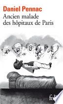 Ancien malade des hôpitaux de Paris. Monologue gesticulatoire