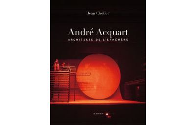 André Acquart, architecte de l'éphémère