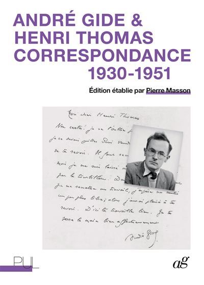André Gide & Henri Thomas Correspondance, 1930-1951