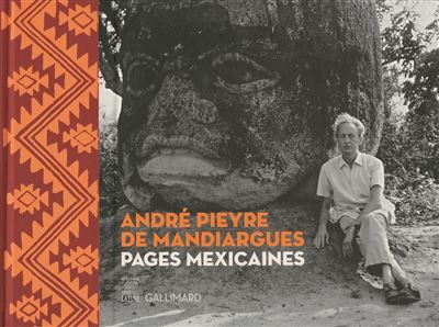 André Pieyre de Mandiargues. Pages mexicaines