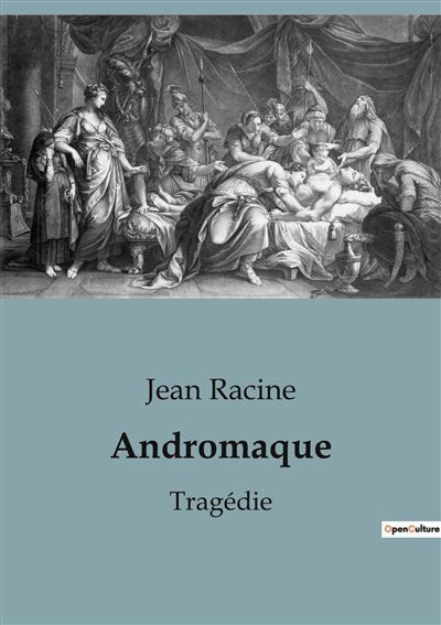 Andromaque Tragédie