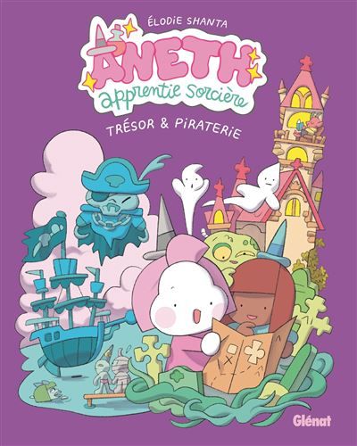 Aneth, apprentie sorcière - Tome 02 Trésor & Piraterie