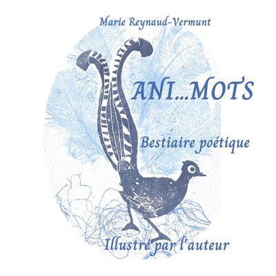 Ani...Mots Bestiaire poétique - Marie Reynaud-Vermunt - Books On Demand