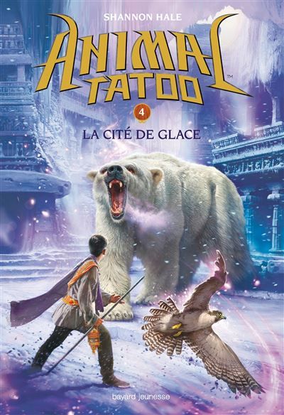 Animal Tatoo saison 1, Tome 04 La cité de glace