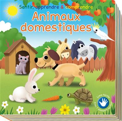 Animaux domestiques toucher, apprendre & comprendre Toucher, apprendre et comprendre