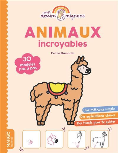 Animaux incroyables 30 modèles pas à pas