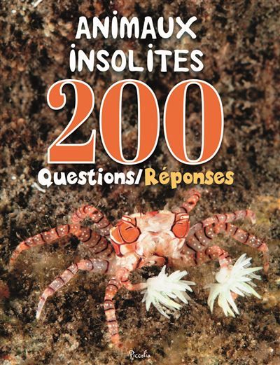 Animaux insolites - 200 questions/réponses