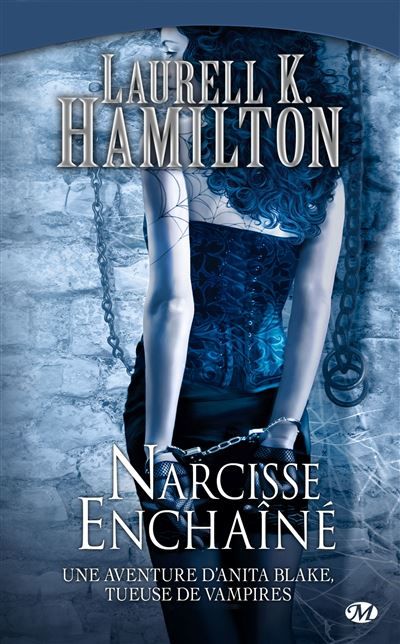 Anita Blake, T10 : Narcisse Enchaîné