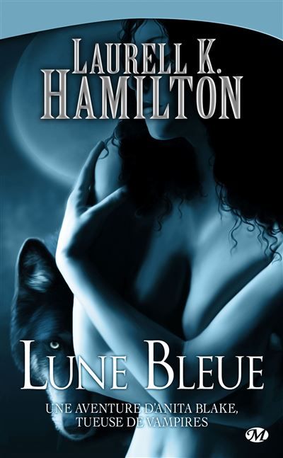 Anita Blake, T8 : Lune Bleue