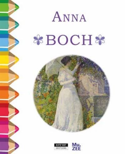 Anna Boch Une femme impressionniste