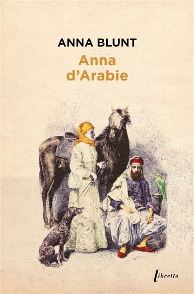 Anna d'Arabie La cavalière du désert 1878-1879