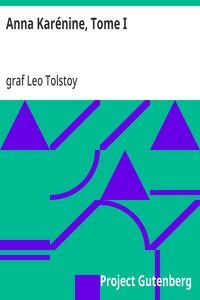 Anna Karénine, Tome I