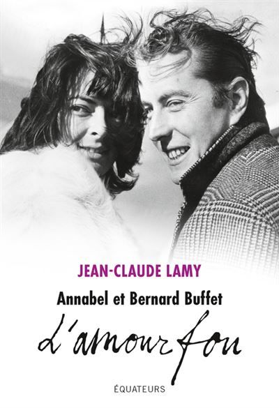 Annabel et Bernard Buffet L'amour fou