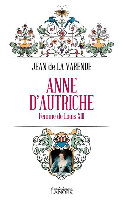 Anne d'Autriche - Femme de Louis XIII