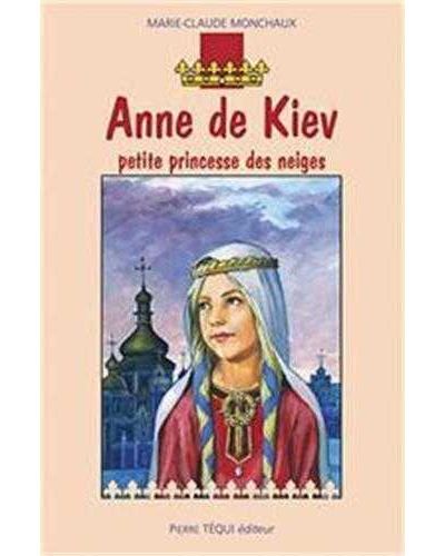Anne de Kiev - La petite princesse des neiges